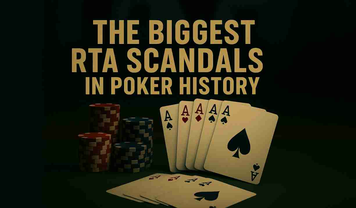 The Biggest RTA Scandals in Poker History